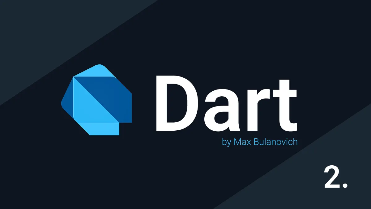 Dart & Flutter 2. Dart Basics — Easier Than You Think